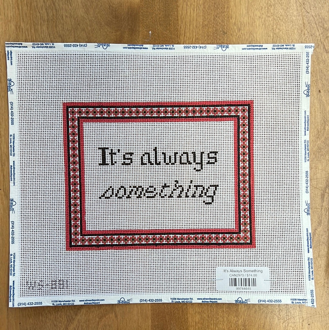 It's Always Something The Needlepoint Clubhouse