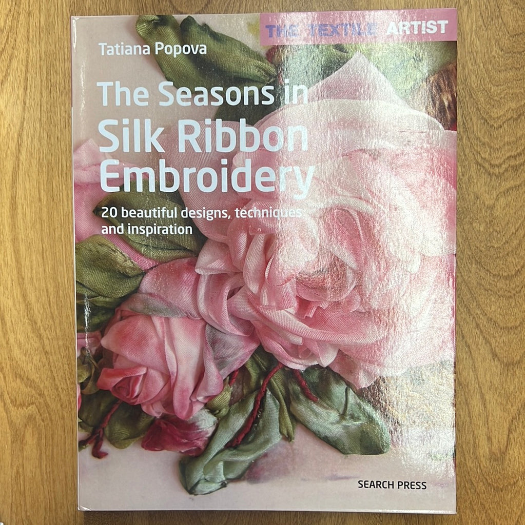 The Seasons in Ribbon Embroidery - a new book on silk ribbon embroidery