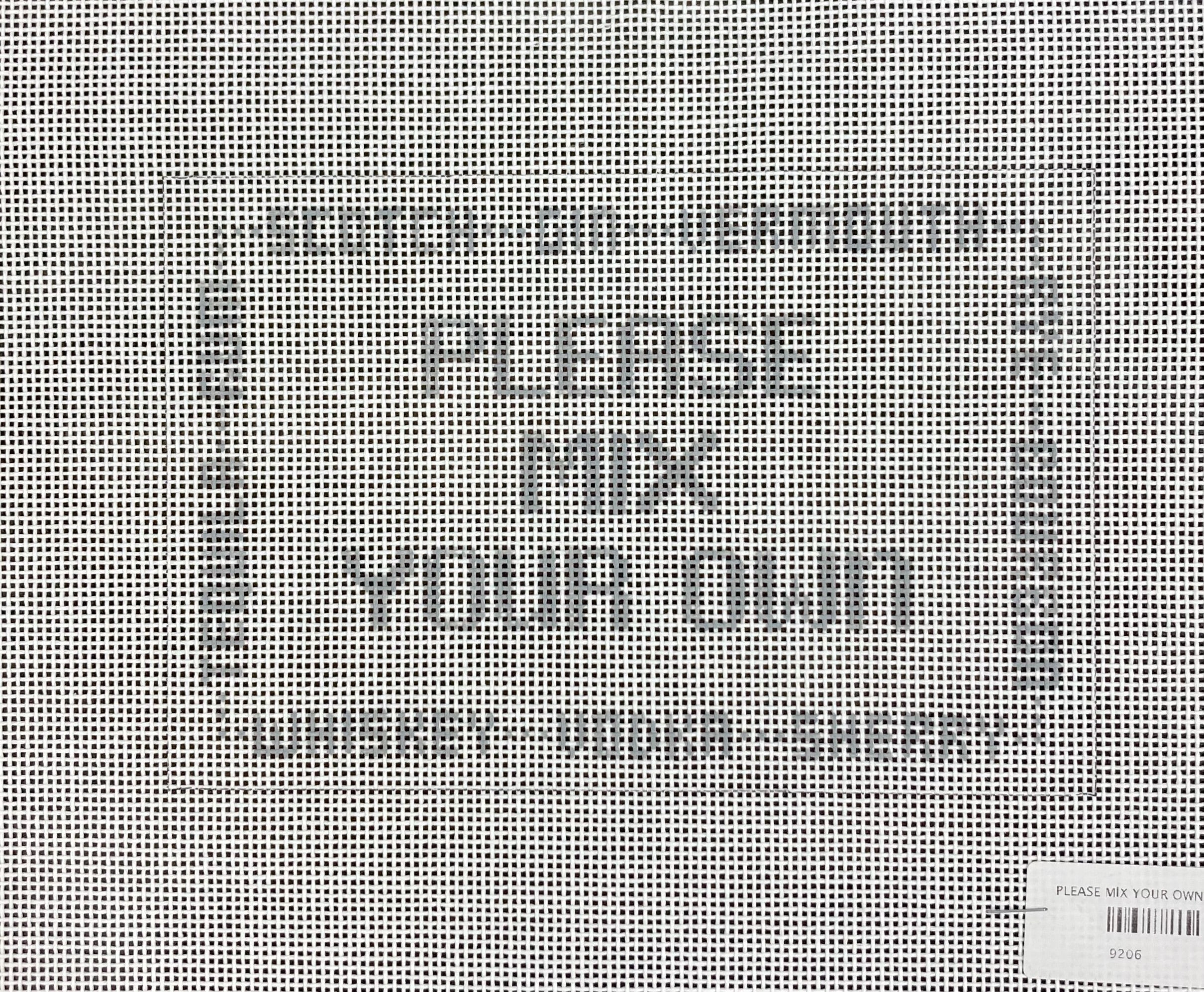 Please Mix Your Own - Grey – The Needlepoint Clubhouse